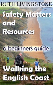 Book 4 - Walking the English Coast, A Beginner's Guide - Safety Matters and Resources - by Ruth Livingstone